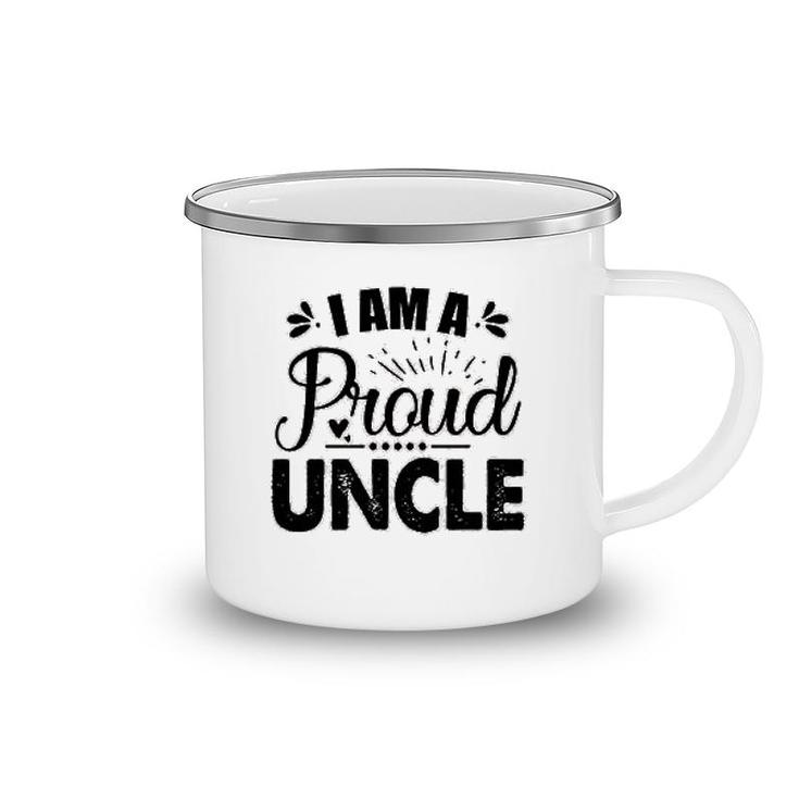 I Am A Proud Uncle Camping Mug