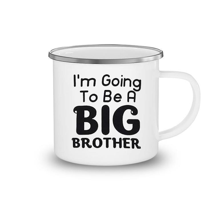 I Am Going To Be A Big Brother Camping Mug