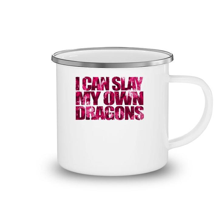 I Can Slay My Own Dragon  - Empowering Girls Camping Mug