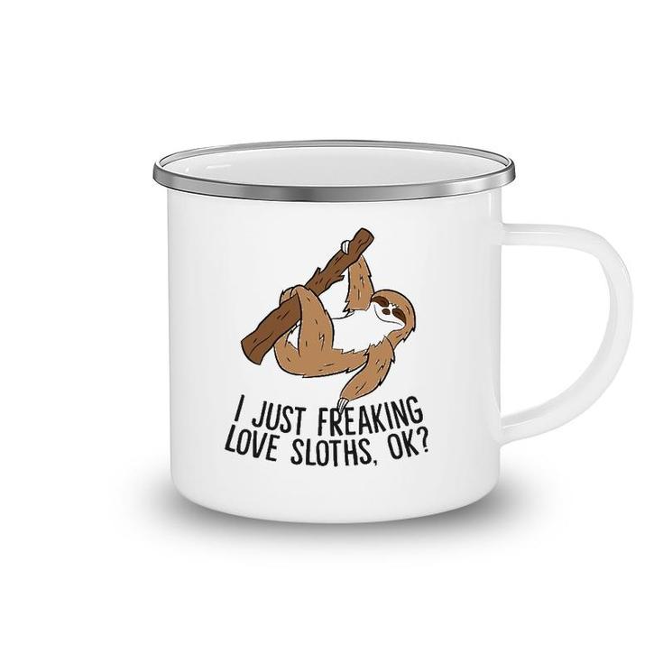 I Just Really Like Sloths, Ok Love Sloths Camping Mug