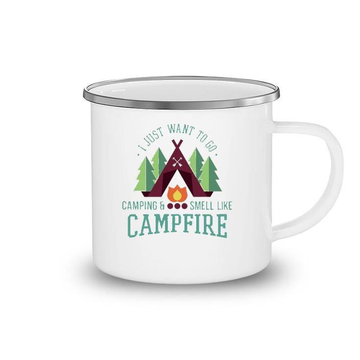 I Just Want To Go Camping Funny Campfire For Campers Camping Mug