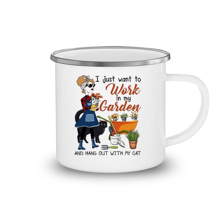 I Just Want To Work In My Garden Hang Out With Cat Women Tee Camping Mug