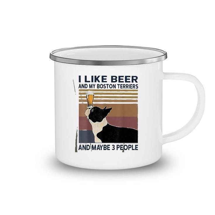 I Like Beer And My Boston Terriers Camping Mug