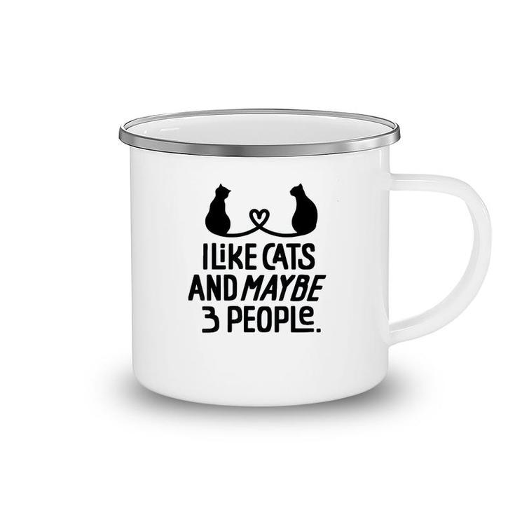 I Like Cats And Maybe 3 People Camping Mug