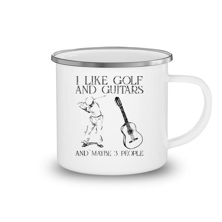 I Like Golf And Guitars And Maybe 3 People Camping Mug