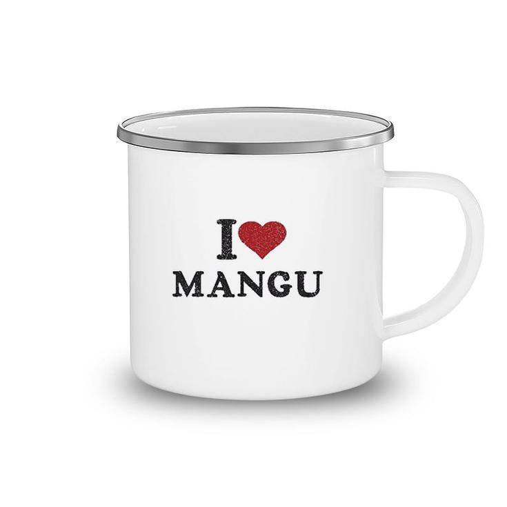 I Love Mangu Gift Camping Mug
