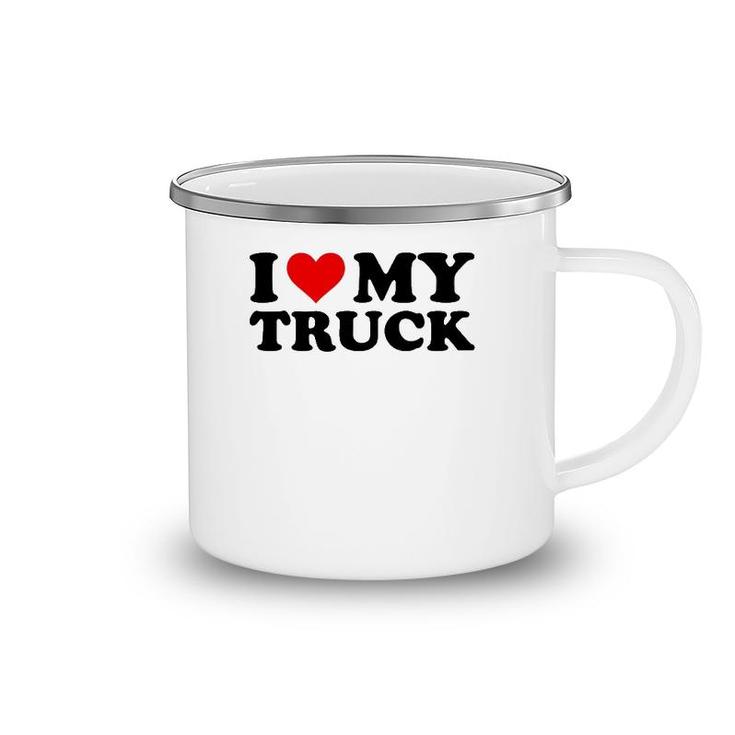 I Love My Truck Funny Red Heart Truck I Heart My Truck Camping Mug