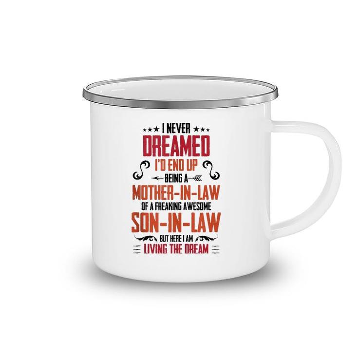 I Never Dreamed I'd End Up Being A Mother In Law Son In Law Camping Mug