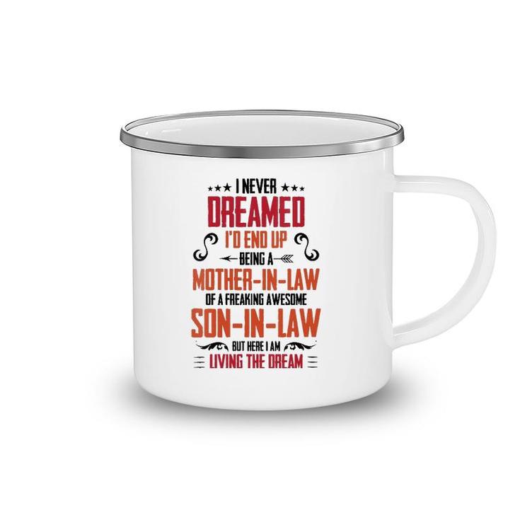 I Never Dreamed I'd End Up Being A Mother In Law Son In Law V-Neck Camping Mug