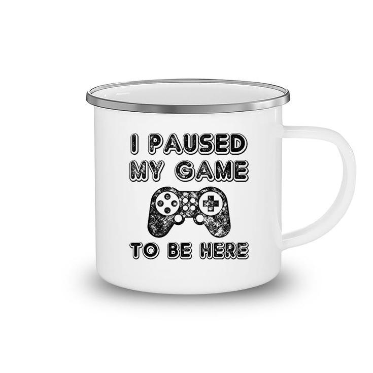 I Paused My Game To Be Here Lovers Camping Mug