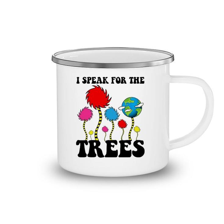 I Speak For Trees Earth Day 2022 Save Earth Inspiration Camping Mug