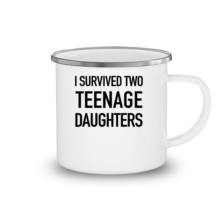 I Survived Two Teenage Daughters - Parenting Goals Camping Mug