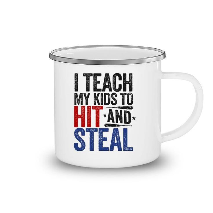 I Teach My Kids To Hit And Steal Baseball Funny Mom Camping Mug