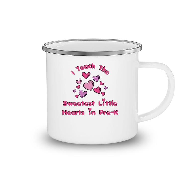 I Teach The Sweetest Little Hearts Pre-K Valentine Teacher Camping Mug