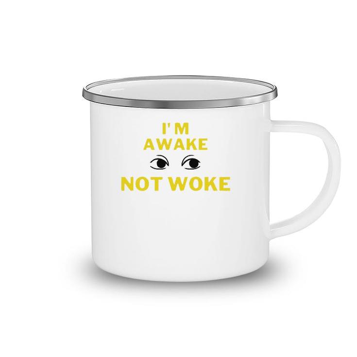 I'm Awake Not Woke Yellow Text Camping Mug