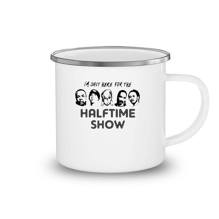 I'm Just Here For The Halftime Show Camping Mug