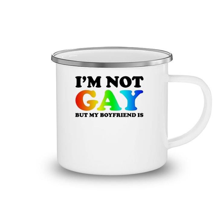 I'm Not Gay But My Boyfriend Is Gay Pride Lgbt For Gay Mens Camping Mug