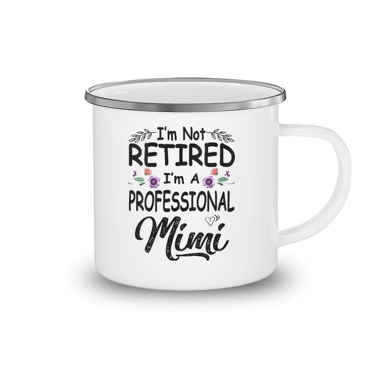 I'm Not Retired I'm A Professional Mimi Mother's Day Grandma V-Neck Camping Mug