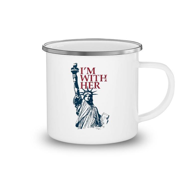 I'm With Her Statue Of Lady Liberty Patriotic 4Th Of July  Camping Mug