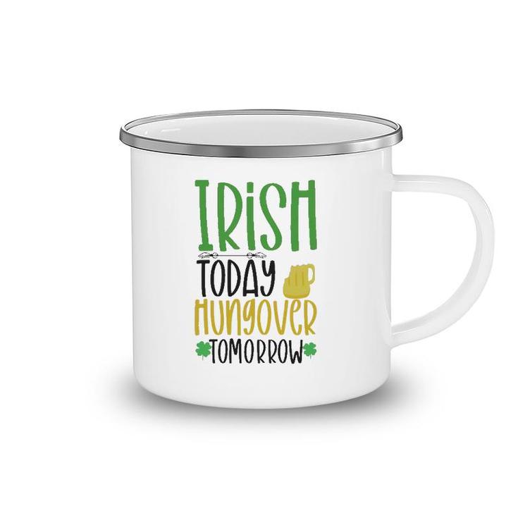 Irish Today Green Clover Gift St Patrick's Day Camping Mug