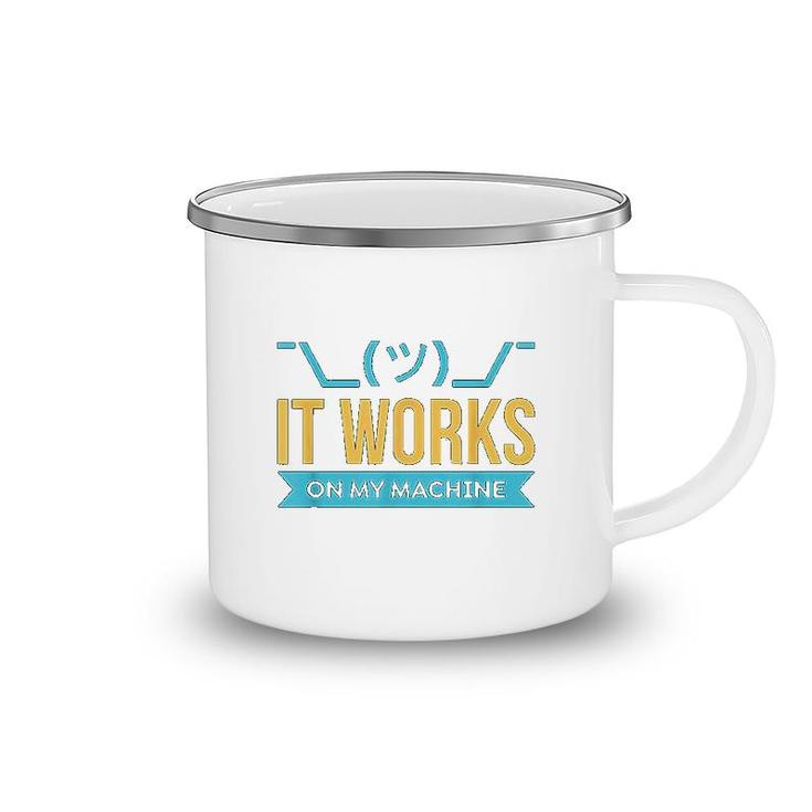 It Works On My Machine Camping Mug