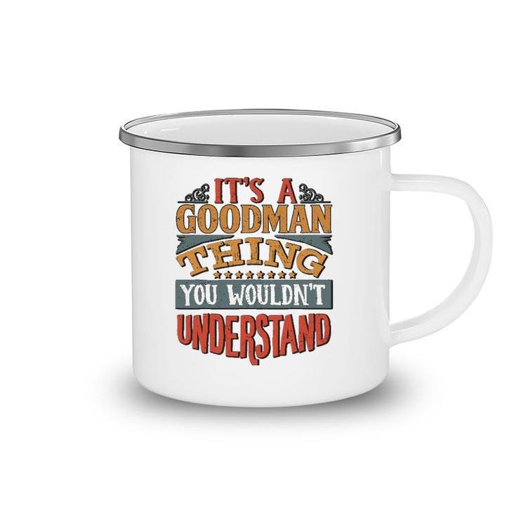It's A Goodman Thing You Wouldn't Understand Camping Mug