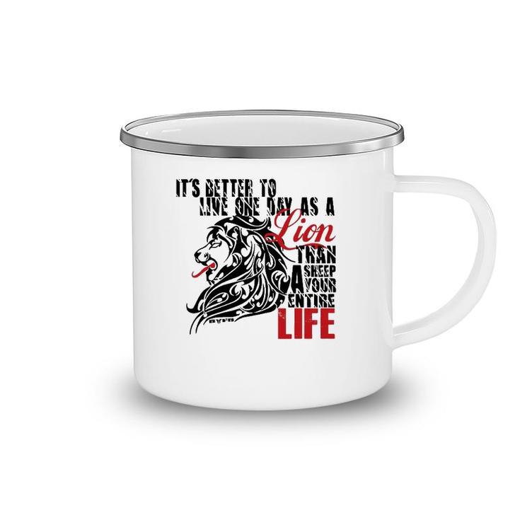 It's Better To Live One Day As A Lion Than A Sheep Camping Mug