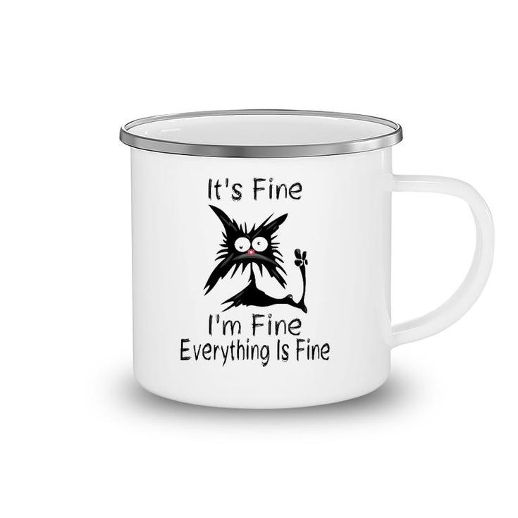 It's Fine I'm Fine Everything Is Fine Funny Cat Face Camping Mug