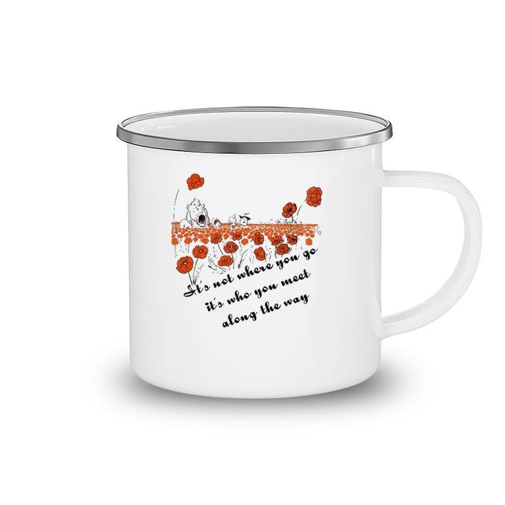 It's Not Where You Go But Who You Meet Along The Way Camping Mug