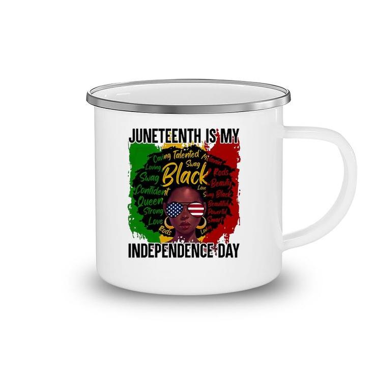 Juneteenth Is My Independence Day Juneteenth Freedom Day Camping Mug