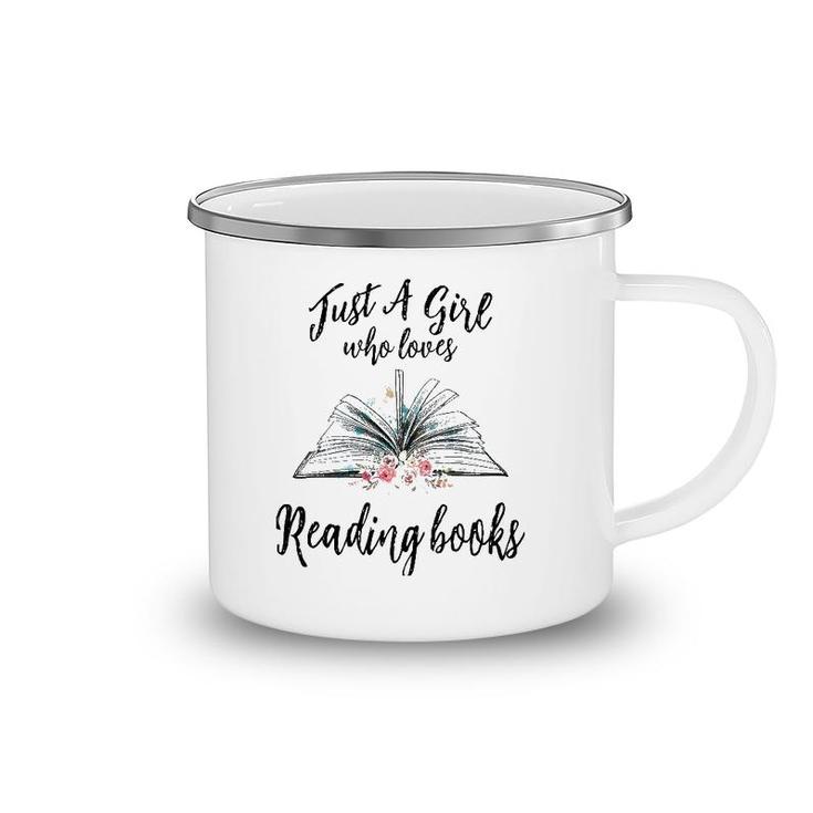 Just A Girl Who Loves Books Lover Bookworm Bookaholic Reader Camping Mug