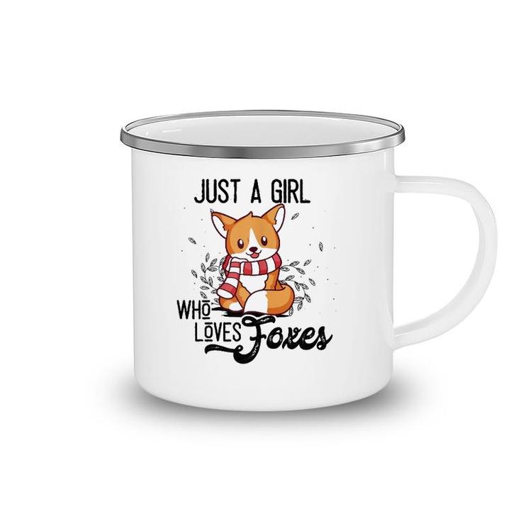 Just A Girl Who Loves Foxes Kids Girls Fox Mom Cute Gift Camping Mug