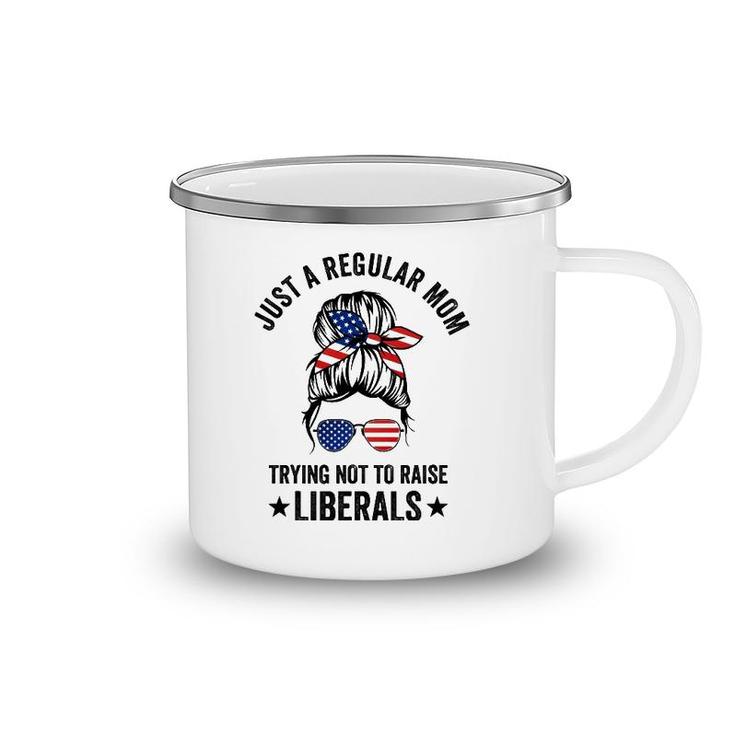 Just A Regular Mom Trying Not To Raise Liberals Funny Camping Mug