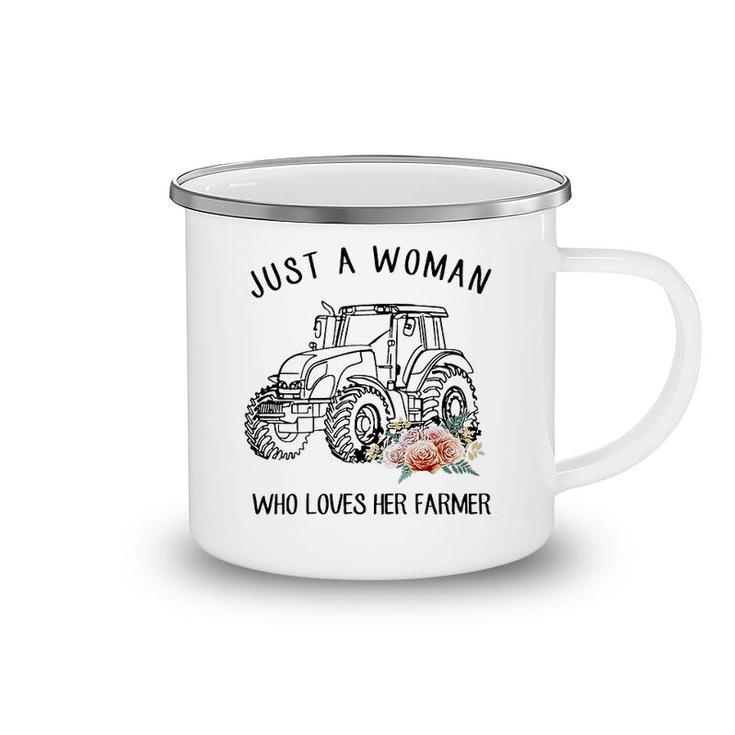 Just A Woman Who Loves Her Farmer Camping Mug