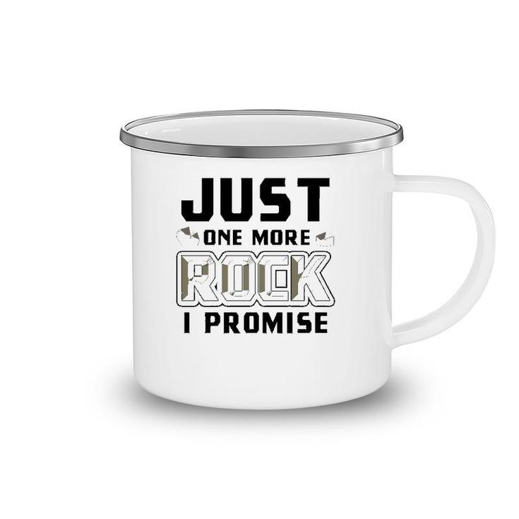 Just One More Rock I Promise Geology Funny Geologist Gift  Camping Mug
