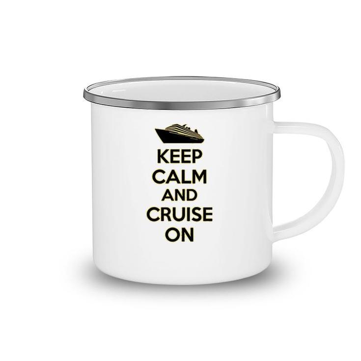 Keep Calm And Cruise On Camping Mug