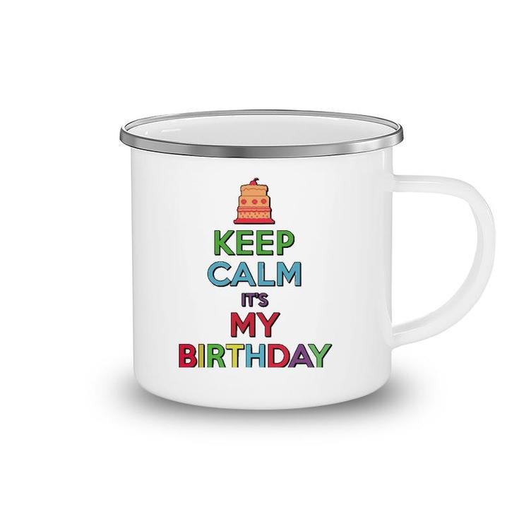 Keep Calm It's My Birthday  Camping Mug