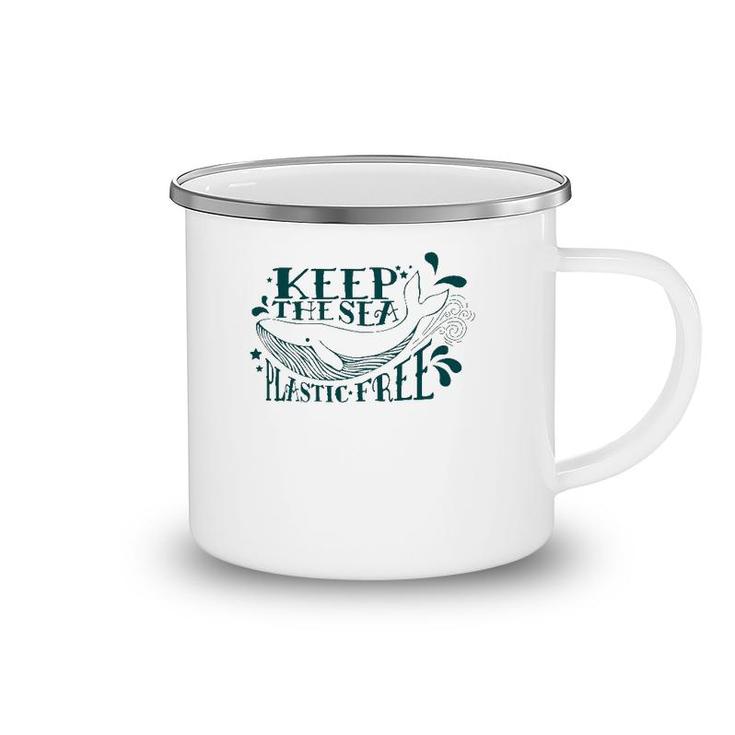 Keep The Sea Plastic Free Save The Oceans Conservation Whale Camping Mug
