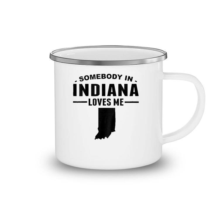 Kids Somebody In Indiana Loves Me Camping Mug