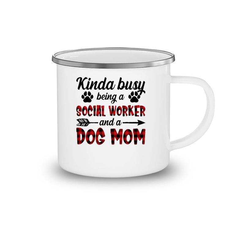 Kinda Busy Being A Social Worker And A Dog Mom Funny Camping Mug