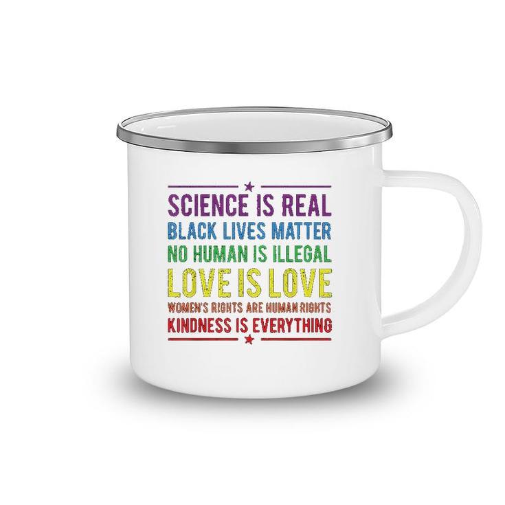 Kindness Is Everything Science Is Real Camping Mug