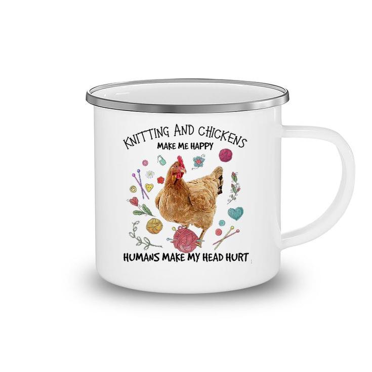 Knitting And Chickens Make Me Happy Camping Mug
