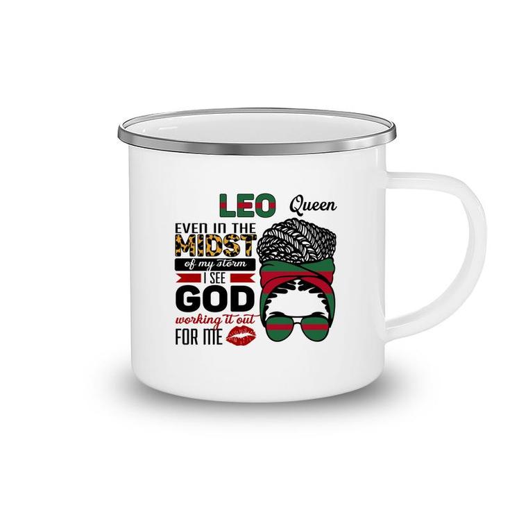 Leo Queen Even In The Midst Of My Storm I See God Working It Out For Me Messy Hair Birthday Gift Camping Mug