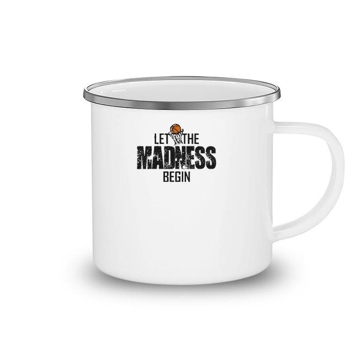 Let The Madness Begin College March Brackets Tournament Camping Mug