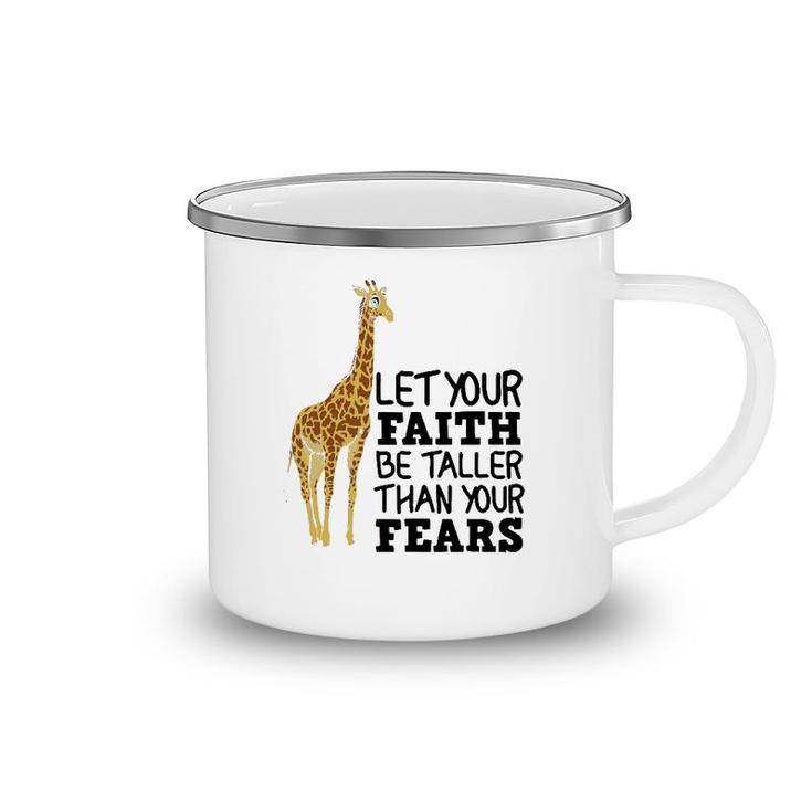 Let Your Faith Be Taller Than Your Fears Funny Giraffe Gift Camping Mug