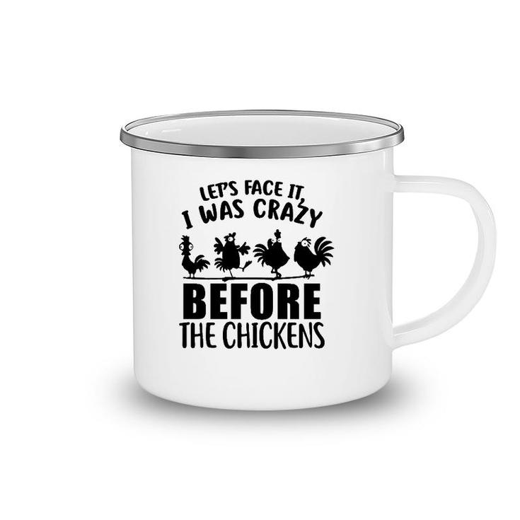 Let's Face It I Was Crazy Before The Chickens Silhouette Chicken Camping Mug