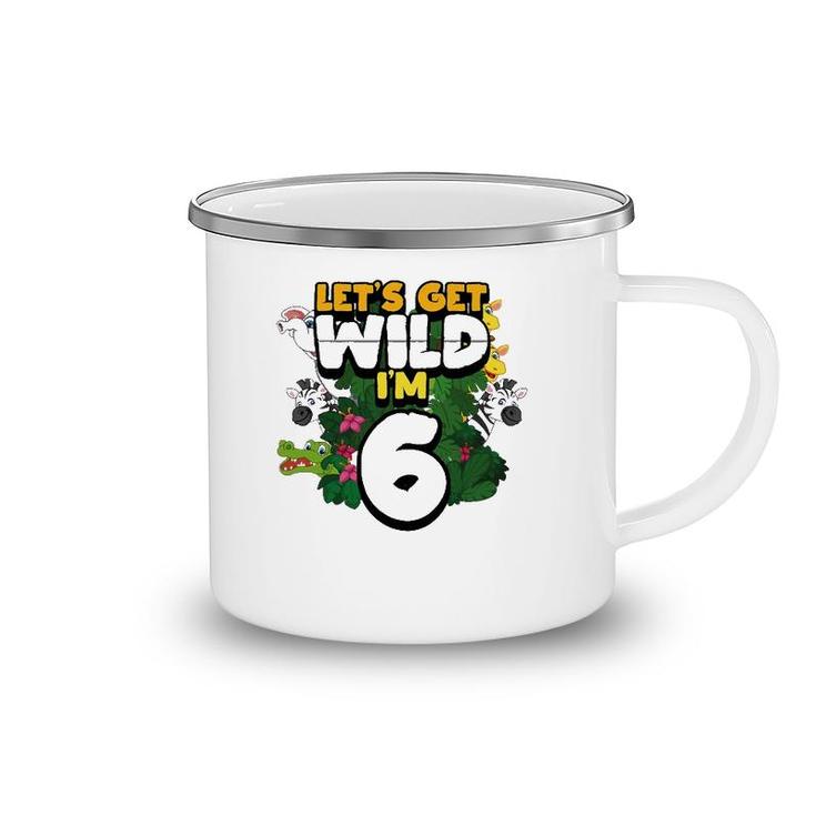 Let's Get Wild I'm 6 Safari Zoo Animal Squad 6Th Birthday Camping Mug