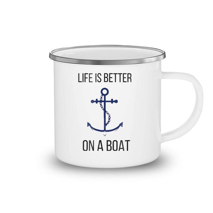 Life Is Better On A Boat Nautical Maritime Tee Camping Mug