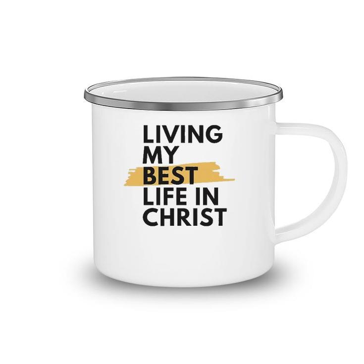 Living My Best Life In Christ Camping Mug