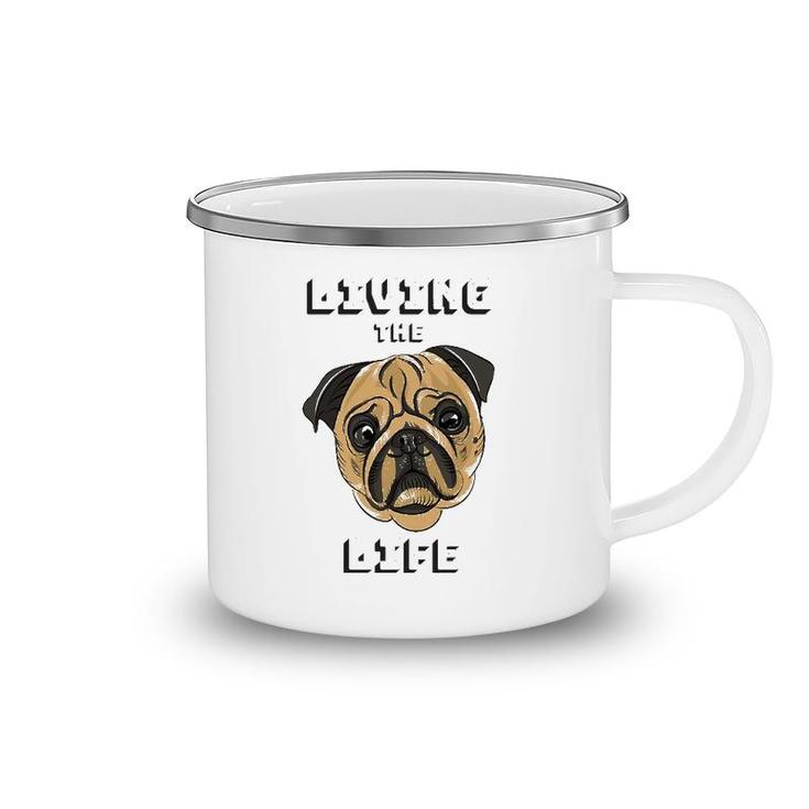 Living The Dog Life Pet Lover Camping Mug